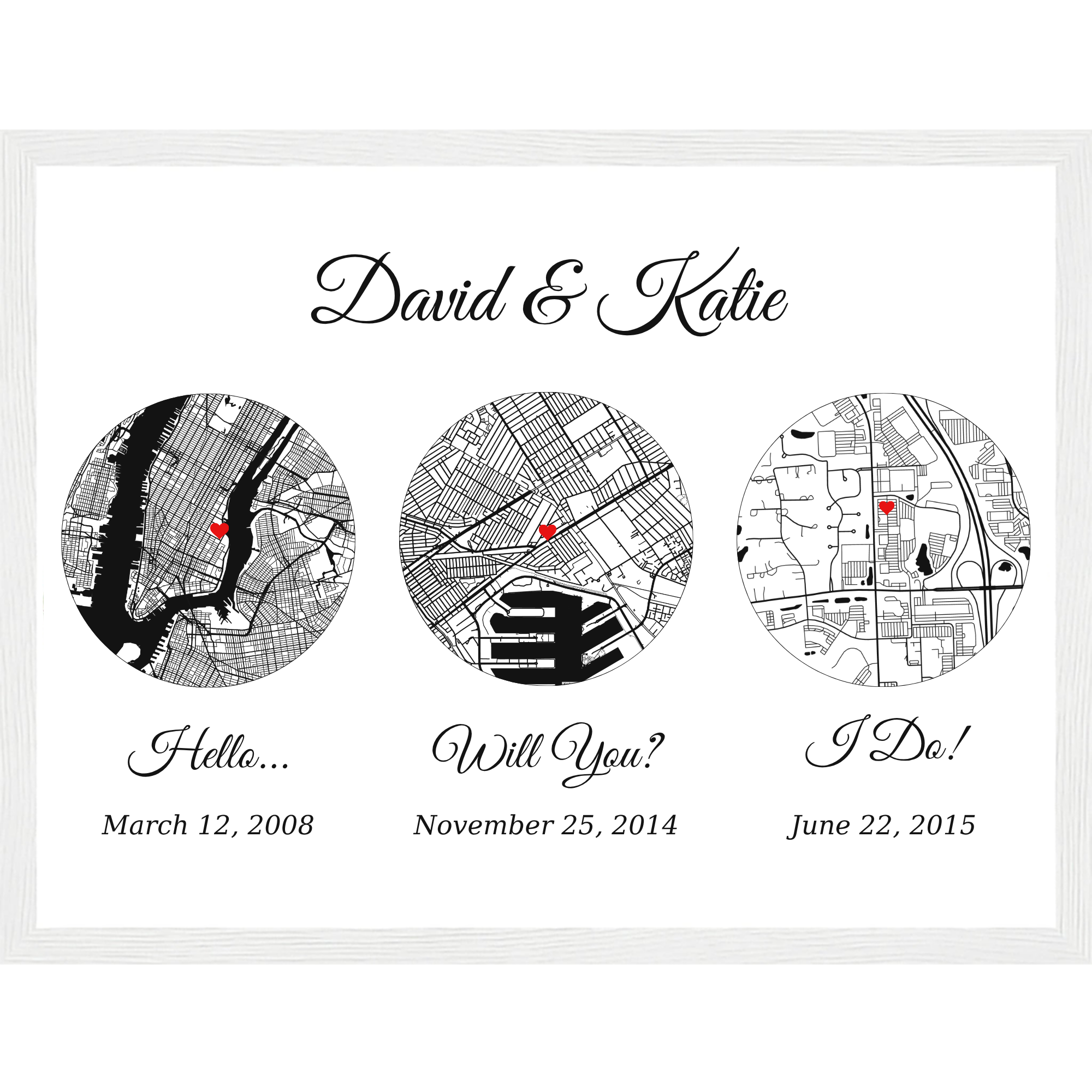 Custom Love  Map “Hello, Will You, I Do”